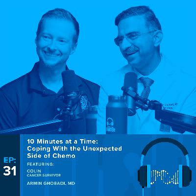 10 Minutes at a Time: Coping with the Unexpected Side of Chemo 10 Minutes at a Time: Coping with the Unexpected Side of Chemo