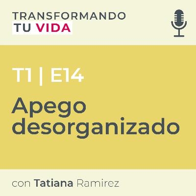 Apego desorganizado