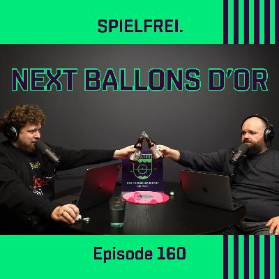 Episode 160 - Next Ballons d’Or