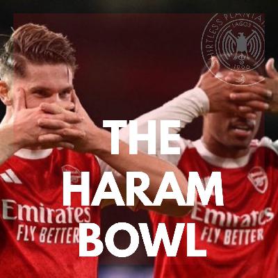 The Haram Bowl (Arsenal 4-0 Atletico Madrid) | SPS Podcast Episode 677