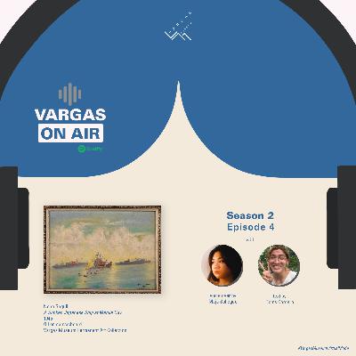 Vargas on Air Season 2 Episode 4: Nena Saguil's "A Sunken Japanese Ship at Manila Bay" Vargas on Air Season 2 Episode 4: Nena Saguil's "A Sunken Japanese Ship at Manila Bay"