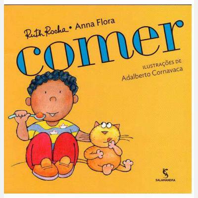 #9 "COMER" de Ruth Rocha/Anna Flora. Ilustr. Adalberto Cornavaca #9 "COMER" de Ruth Rocha/Anna Flora. Ilustr. Adalberto Cornavaca