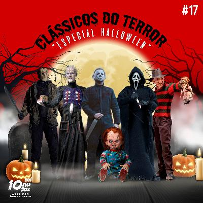 Episódio #17 - Clássicos do Terror "Especial Halloween".