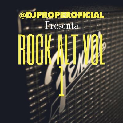 ROCK ALT VOL 1 - @DJPROPEROFICIAL ROCK ALT VOL 1 - @DJPROPEROFICIAL