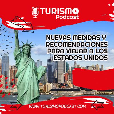 VIAJAR A LOS ESTADOS UNIDOS, Nuevas Medidas y Recomendaciones 2021