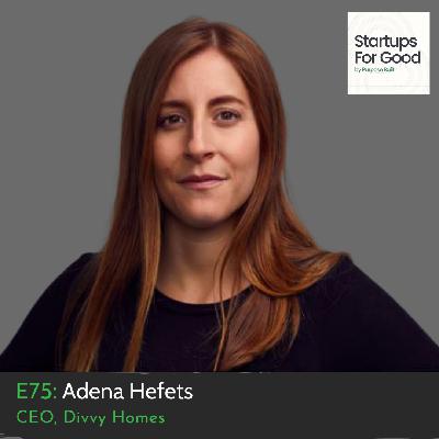 Adena Hefets, CEO Divvy Homes