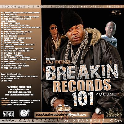 Legion Music N Media & Coast 2 Coast Mixtapes Present: Breakin Records 101 Vol 4 Mixed By Dj Benz Legion Music N Media & Coast 2 Coast Mixtapes Present: Breakin Records 101 Vol 4 Mixed By Dj Benz