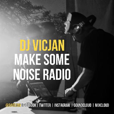 Make Some Noise 021 (DJ VICJAN Presenta: Monstrea) Make Some Noise 021 (DJ VICJAN Presenta: Monstrea)