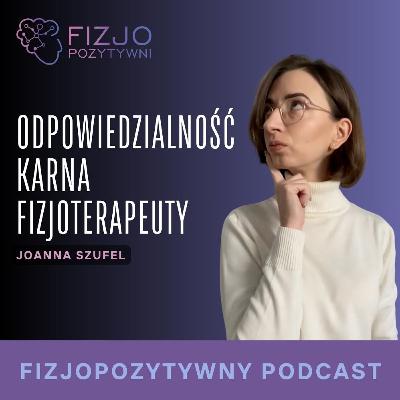 Odpowiedzialność karna fizjoterapeuty. Podcast fizjoterapeuty