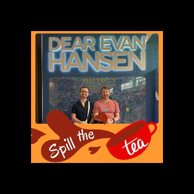 Dear Evan Hansen (MBS) - "Spill the Tea" Theatre Review