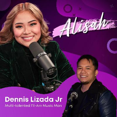Alisah: Dennis Lizada as a multi-talented Fil-Am music man - Episode 10