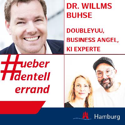 #ueberdentellerrand - Der Podcast. #76 mit Dr. Willms Buhse, CEO doubleYUU und KI Experte