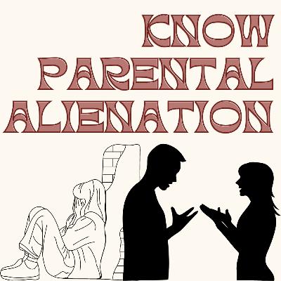 Know Parental Alienation