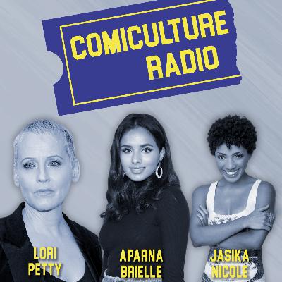 Ep. 10: Lori Petty, Aparna Brielle, and Jasika Nicole