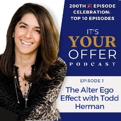 Best Of The Vault - 200th Episode Celebration - Episode 1: The Alter Ego Effect with Todd Herman (Originally Episode #9)