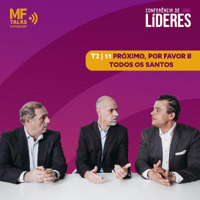 Conferência de Líderes | Próximo, por favor II - Todos os Santos
