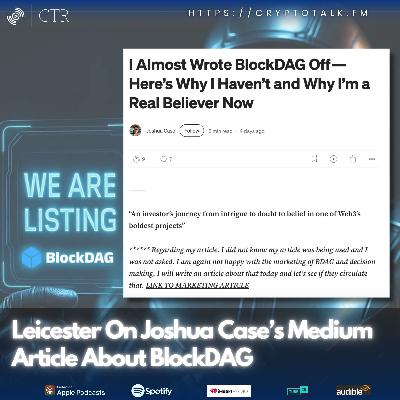 Leicester On Joshua Case’s Medium Article About #BlockDAG (OOC)