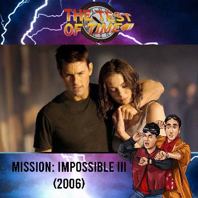 Episode 466: Mission: Impossible III (2006)