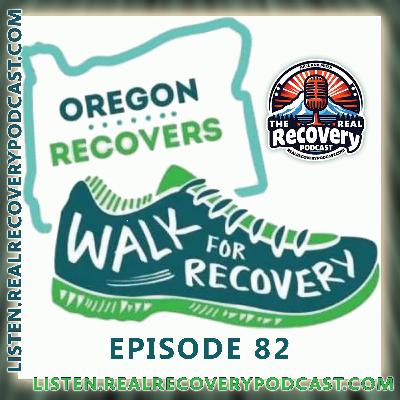 RRP Episode 82 – Oregon Recovers: Walk for Recovery