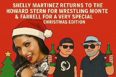 Shelly Martinez Returns for a Very Special Christmas Edition of The Howard Stern of Pro Wrestling