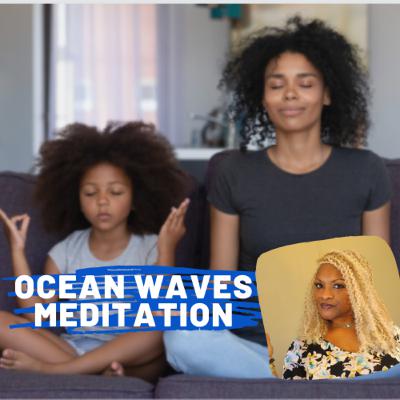 Ocean Waves Meditation Ocean Waves Meditation