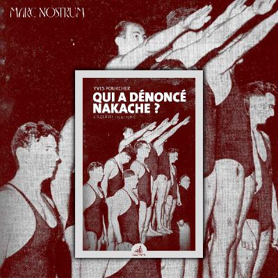Yves Pourcher - Qui a dénoncé Nakache ? Yves Pourcher - Qui a dénoncé Nakache ?