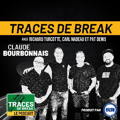 Claude Bourbonnais : Meilleur pilote du Canada ? | Traces De Break Podcast - S02É01