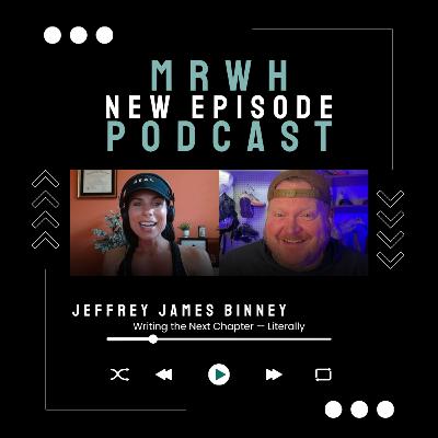 Jeffrey James Binney: Writing the Next Chapter — Literally Jeffrey James Binney: Writing the Next Chapter — Literally