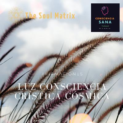Afirmaciones: Decreto de Luz para la Consciencia Crística Cosmica Afirmaciones: Decreto de Luz para la Consciencia Crística Cosmica