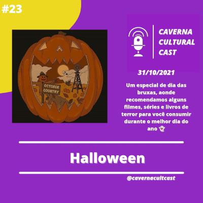 Caverna Cultural #023 — Halloween Caverna Cultural #023 — Halloween