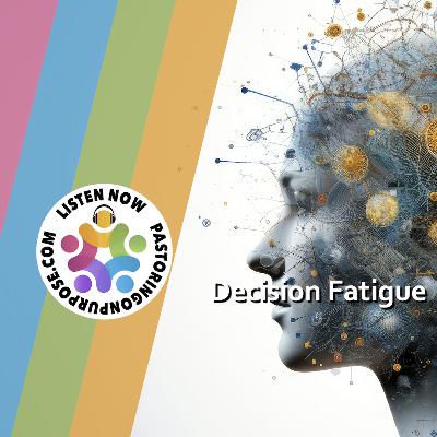 Season 7 Episode 10: Decision Fatigue Season 7 Episode 10: Decision Fatigue