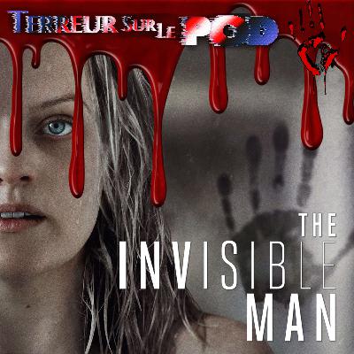 Terreur sur le Pod Épisode 18. L'Homme Invisible (The Invisible Man) 2020