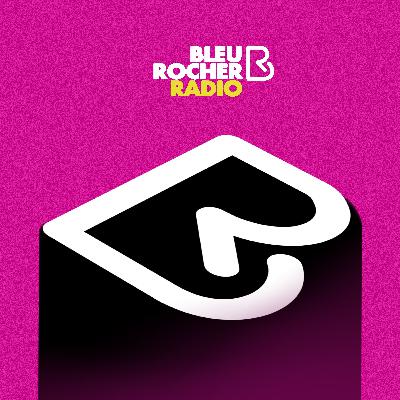 #005 - Bleu Rocher Radio