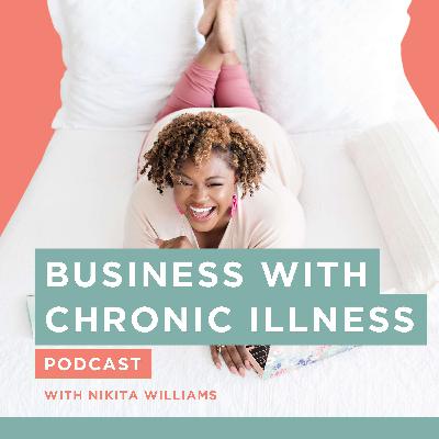 How to Overcome Feeling Numb, Stuck, and Overwhelmed in Your Business and Life with Chronic Illness