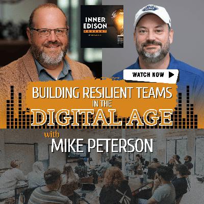 Building Resilient Teams in the Digital Age with Mike Peterson Building Resilient Teams in the Digital Age with Mike Peterson