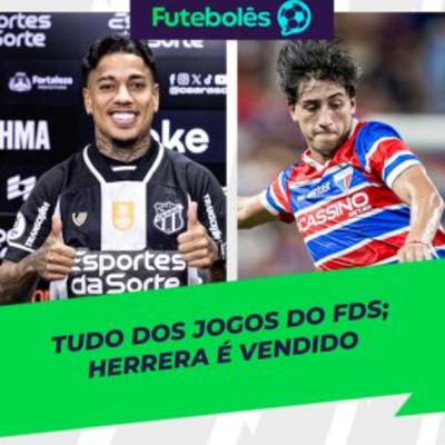 #1058 - TUDO DOS JOGOS DO FDS | HERRERA É VENDIDO | 30/01/2025