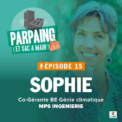 #15. Sophie - Cogérante d'un BE Génie climatique : apprendre "à danser sous la pluie"