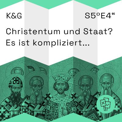 Christentum und Staat? Es ist kompliziert... - Folge 55