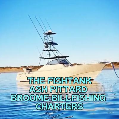 The Fish Tank - Broome Bill Fishing Charters - Ash Pittard The Fish Tank - Broome Bill Fishing Charters - Ash Pittard