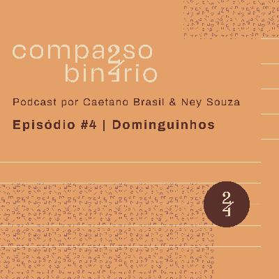 T01 EP. #4 - Dominguinhos