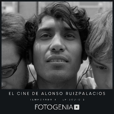 El cine de Alonso Ruizpalacios