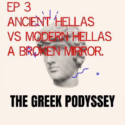 🎙️ Episode 3 — “Ancient Hellas vs Modern Hellas: A Broken Mirror 🎙️ Episode 3 — “Ancient Hellas vs Modern Hellas: A Broken Mirror