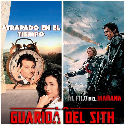 LGDS 11x37 Atrapado en el Tiempo y Al filo del mañana (Bucles temporales)