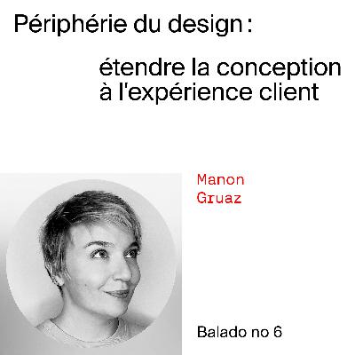 06 - Manon Gruaz - Comment les maladies et les troubles mentaux peuvent faire de nous de meilleur·es designers