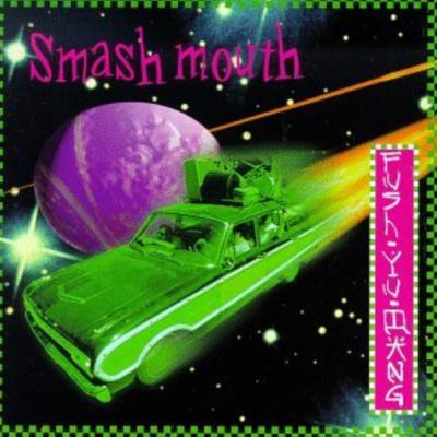 Smashmouth - Fush Yu Mang