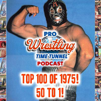 Episode 39: The New Year's Day Countdown of the Top 50 to 1 Best Wrestlers of 1975 Episode 39: The New Year's Day Countdown of the Top 50 to 1 Best Wrestlers of 1975