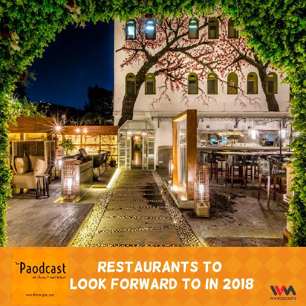 Ep. 100: Restaurants To Look Forward To In 2018 Ep. 100: Restaurants To Look Forward To In 2018