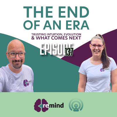 Eps 137 - The End of an Era: Trusting Intuition, Evolution & What Comes Next Eps 137 - The End of an Era: Trusting Intuition, Evolution & What Comes Next