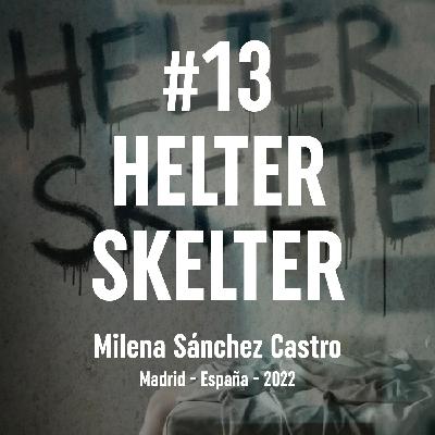 13. Helter Skelter (Madrid, 2022) 13. Helter Skelter (Madrid, 2022)