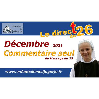 Décembre 2021 - Message du 25 commenté par Sr Emmanuel de Medjugorje Décembre 2021 - Message du 25 commenté par Sr Emmanuel de Medjugorje